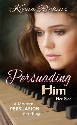 [Pemberley Estates 01] • Persuading Him